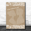 Gordon Lightfoot If You Could Read My Mind Burlap & Lace Song Lyric Quote Music Print