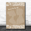 Michael Buble Haven't Met You Yet Burlap & Lace Song Lyric Music Wall Art Print