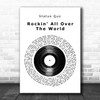 Status Quo Rockin' All Over The World Vinyl Record Song Lyric Quote Music Print