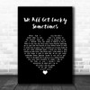 Lee Roy Parnell We All Get Lucky Sometimes Black Heart Song Lyric Quote Music Print