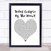Bonnie Tyler Total Eclipse Of The Heart White Heart Song Lyric Quote Music Print