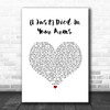 Cutting Crew (I Just) Died In Your Arms White Heart Song Lyric Quote Music Print