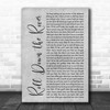Harry Chapin Roll Down the River Grey Rustic Script Song Lyric Quote Music Print