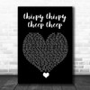 Middle Of The Road Chirpy Chirpy Cheep Cheep Black Heart Song Lyric Quote Music Print