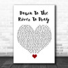 Alison Krauss Down To The River To Pray White Heart Song Lyric Quote Music Print