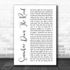 Barry Manilow Somewhere Down The Road White Script Song Lyric Quote Music Print