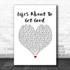 Shania Twain Life's About To Get Good White Heart Song Lyric Quote Music Print