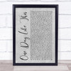 Elbow One Day Like This Grey Rustic Script Song Lyric Quote Music Print