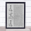 Bruce Springsteen Dream Baby Dream Grey Rustic Script Song Lyric Quote Music Print