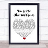 Aron Wright You & Me (The Wildfire) White Heart Song Lyric Quote Music Print
