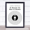 Luther Vandross A House Is Not A Home Vinyl Record Song Lyric Quote Music Print