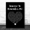 Russell Watson Someone to remember me Black Heart Song Lyric Quote Music Print