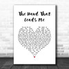 Jane McDonald The Hand That Leads Me White Heart Song Lyric Quote Music Print