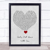 Tauren Wells God's Not Done With You Grey Heart Song Lyric Quote Music Print