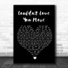 John Martyn Couldn't Love You More Black Heart Song Lyric Quote Music Print