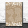 George Michael A Moment With You Burlap & Lace Song Lyric Music Wall Art Print
