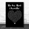 The Hollies The Air That I Breathe Black Heart Song Lyric Quote Music Print