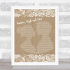 A-ha Hunting High and Low Burlap & Lace Song Lyric Quote Music Print