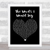 Sidewalk Prophets The Words I Would Say Black Heart Song Lyric Quote Music Print