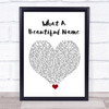 Hillsong Worship What A Beautiful Name White Heart Song Lyric Quote Music Print