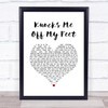 Donell Jones Knocks Me Off My Feet White Heart Song Lyric Quote Music Print