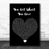 New Radicals You Get What You Give Black Heart Song Lyric Quote Music Print