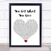 New Radicals You Get What You Give White Heart Song Lyric Quote Music Print