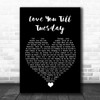 David Bowie Love You Till Tuesday Black Heart Song Lyric Quote Music Print