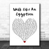 The Bangles Walk Like An Egyptian White Heart Song Lyric Quote Music Print