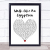 The Bangles Walk Like An Egyptian White Heart Song Lyric Quote Music Print