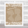 Anastacia You'll Never Be Alone Burlap & Lace Song Lyric Music Wall Art Print