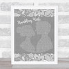 Thrice Stumbling West Grey Burlap & Lace Song Lyric Quote Music Print