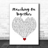 Les Reed and Barry Mason Marching On Together White Heart Song Lyric Quote Music Print
