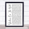 Blacktop Mojo Shadows On The Wall White Script Song Lyric Quote Music Print