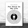 Stevie Wonder For Once In My Life Vinyl Record Song Lyric Quote Music Print