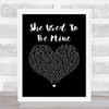 Katharine McPhee She Used To Be Mine Black Heart Song Lyric Quote Music Print