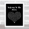 Bruno Mars Talking To The Moon Black Heart Song Lyric Quote Music Print