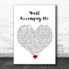 Bob Seger You'll Accomp'ny Me White Heart Song Lyric Quote Music Print