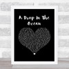 Ron Pope A Drop In The Ocean Black Heart Song Lyric Quote Music Print