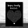 Mac & Katie Kissoon Sugar Candy Kisses Black Heart Song Lyric Quote Music Print