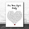 Sheena Easton For Your Eyes Only White Heart Song Lyric Quote Music Print