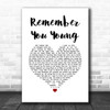 Thomas Rhett Remember You Young White Heart Song Lyric Quote Music Print