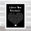 Jim Reeves I Love You Because Black Heart Song Lyric Quote Music Print