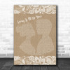 Haley & Michaels Giving It All (To You) Burlap & Lace Song Lyric Music Wall Art Print