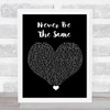 Camila Cabello Never Be The Same Black Heart Song Lyric Quote Music Print