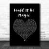 Barry Manilow Could It Be Magic Black Heart Song Lyric Quote Music Print