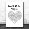 Barry Manilow Could It Be Magic White Heart Song Lyric Quote Music Print