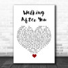Foo Fighters Walking After You White Heart Song Lyric Quote Music Print