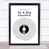 Big Country In A Big Country Vinyl Record Song Lyric Quote Music Print