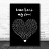 Darts Come back my love Black Heart Song Lyric Quote Music Print